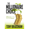 The Millionaire Choice: Millionaire or Not. You Can Choose.