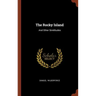 The Rocky Island: And Other Similitudes