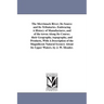 The Merrimack River; Its Source and Its Tributaries. Embracing A History of Manufactures, and of the towns Along Its Course; their Geography, topograp