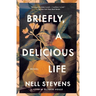 Briefly, a Delicious Life
