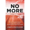 No More: A Mother & Daughters Biography from both sides of addiction: the addict and the affected family member
