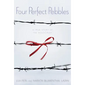 Four Perfect Pebbles: A True Story of the Holocaust