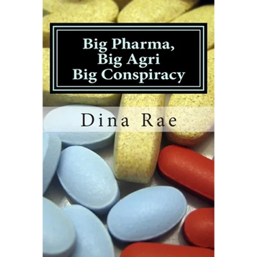 Big Pharma, Big Agri, Big Conspiracy: A New World Order Spin on Drugs and GMOs