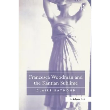 Francesca Woodman and the Kantian Sublime