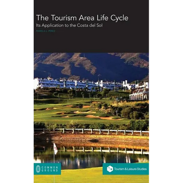 The Tourism Area Life Cycle: Its Application to the Costa del Sol