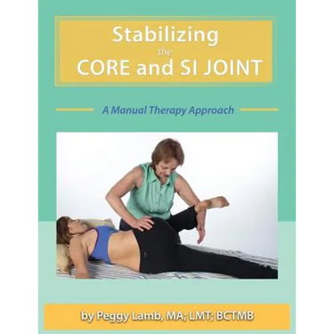 Stabilizing the Core and the SI Joint: A Manual Therapy Approach