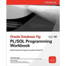 Oracle Database 11g PL/SQL Programming Workbook