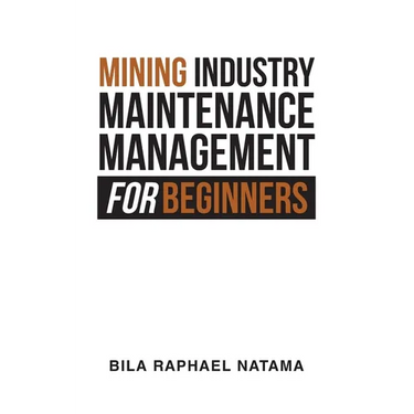 Mining Industry Maintenance Management for Beginners