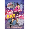 Life in the Fat Lane