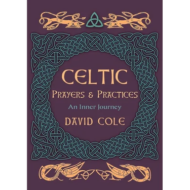 Celtic Prayers & Practices: An Inner Journey