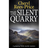 The Silent Quarry: A gripping Welsh murder mystery