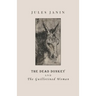 The Dead Donkey and the Guillotined Woman