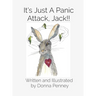 It's Just A Panic Attack, Jack!!