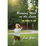 Running Wild on the Lawn: The Road to Joy