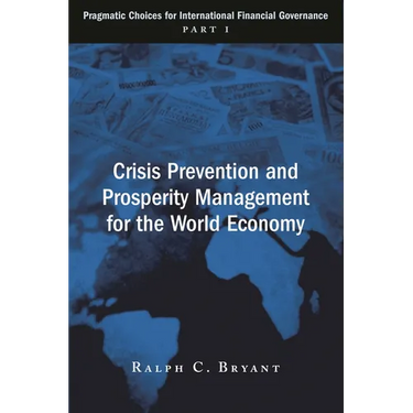 Crisis Prevention and Prosperity Management for the World Economy