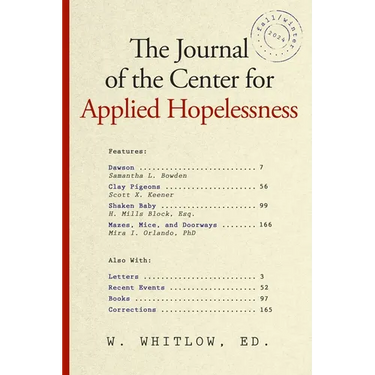 The Journal of the Center for Applied Hopelessness