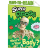 What's in Your Body?: Ready-To-Read Level 2