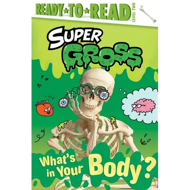 What's in Your Body?: Ready-To-Read Level 2