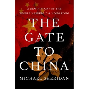 The Gate to China: A New History of the People's Republic and Hong Kong