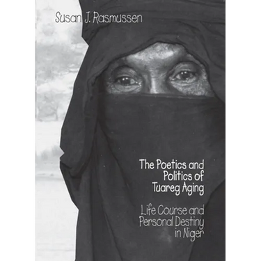 The Poetics and Politics of Tuareg Aging