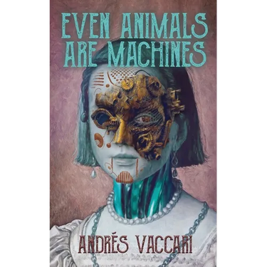 Even Animals Are Machines