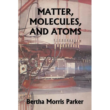 Matter, Molecules, and Atoms (Yesterday's Classics)
