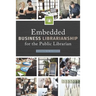 Embedded Business Librarianship for the Public Librarian