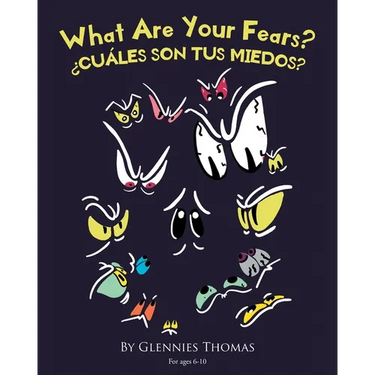 What Are Your Fears?: ¿Cuáles Son Tus Miedos?