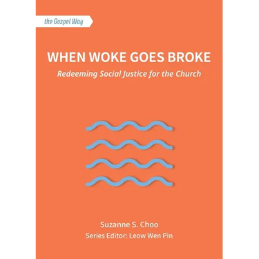 When Woke Goes Broke: Redeeming Social Justice for the Church