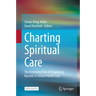 Charting Spiritual Care: The Emerging Role of Chaplaincy Records in Global Health Care