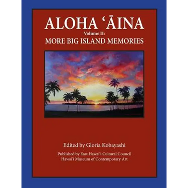 Aloha Aina Vol II: More Big Island Memories: Black and White Content
