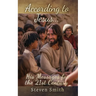 According to Jesus...: His Messages for the 21st Century
