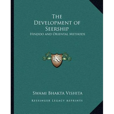 The Development of Seership: Hindoo and Oriental Methods