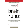 Brain Rules (Updated and Expanded): 12 Principles for Surviving and Thriving at Work, Home, and School