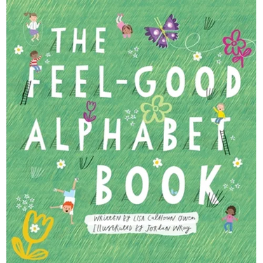 The Feel-Good Alphabet Book