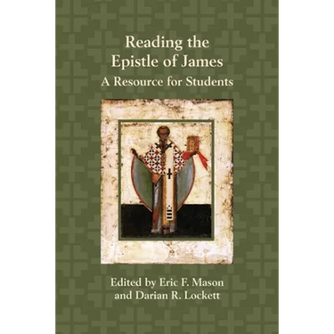 Reading the Epistle of James: A Resource for Students