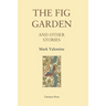 The Fig Garden: And Other Stories