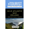 Greater Than a Tourist-Wild Atlantic Way Ireland: 50 Travel Tips from a Local