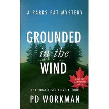 Grounded in the Wind: A quick-read police procedural set in picturesque Canada