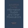 Information Studies and Other Provocations: Selected Talks, 2000-2019