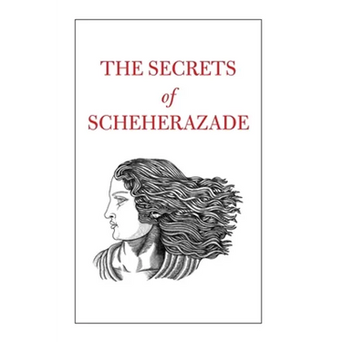 The Secrets of Scheherazade