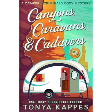 Canyons, Caravans, & Cadavers: A Camper & Criminals Cozy Mystery Book 6