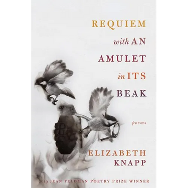 Requiem with an Amulet in Its Beak: Poems