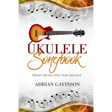 Ukulele Songbook: Heavy Metal Hits for Ukulele