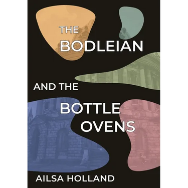 The Bodleian and the Bottle Ovens