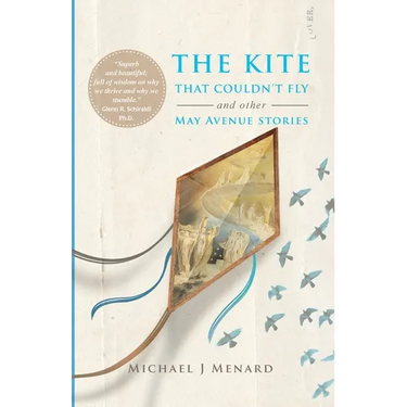 The Kite That Couldn't Fly: And Other May Avenue Stories