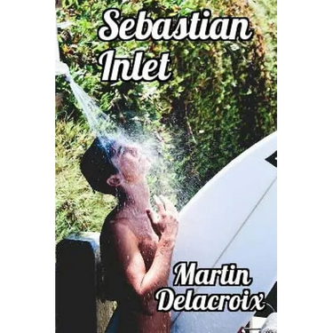Sebastian Inlet: Gay erotic fiction