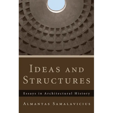 Ideas and Structures: Essays in Architectural History