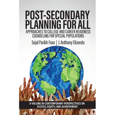 Post-Secondary Planning for All: Approaches to College and Career Readiness Counseling for Special Populations