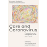 Care and Coronavirus: Perspectives on Childhood, Youth and Family